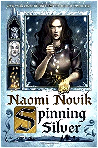 Amazon Spinning Silver A Novel Naomi Novik Books
