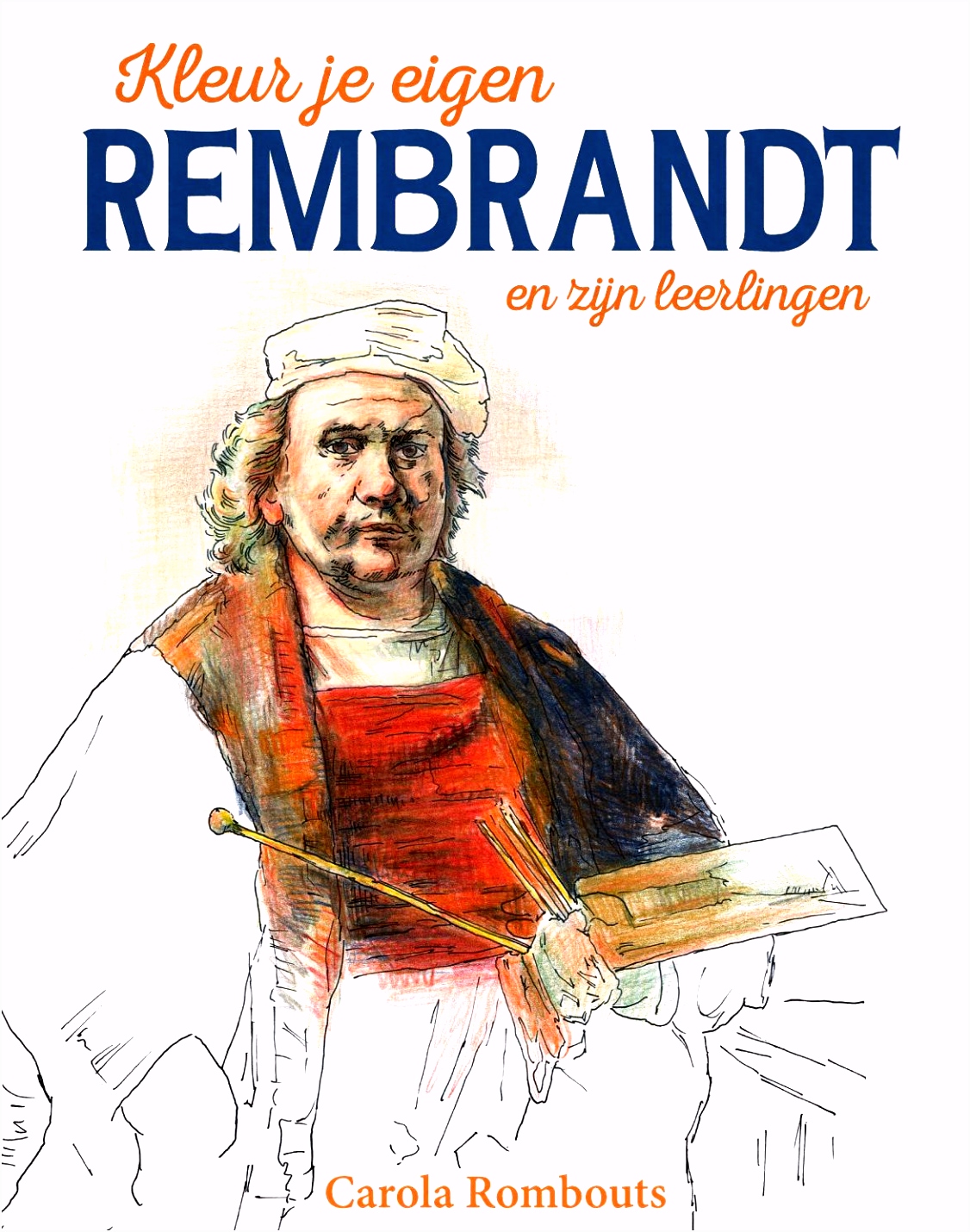 Kleurplaten Rembrandt Inkijkexemplaar Kleur Je Eigen Rembrandt En Zijn Leerlingen Carola W1wh61cac6 A4th24elzh